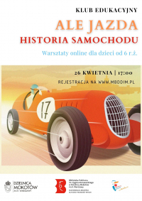 Klub edukacyjny – Ale jazda! Historia samochodu